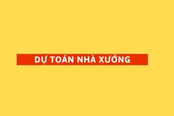 Dự toán nhà xưởng full từ A đến Z