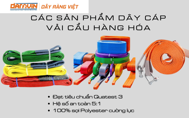 Các sản phẩm dây cáp vải cẩu hàng của DARAVIN được bán trên thị trường cho người tiêu dùng Việt Nam Các sản phẩm dây cáp vải cẩu hàng của DARAVIN được bán trên thị trường cho người tiêu dùng Việt Nam