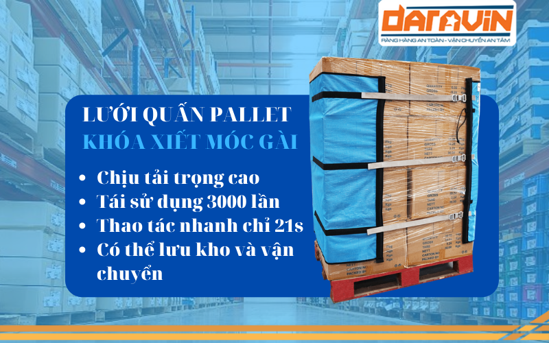 Mẫu lưới quấn pallet khóa xiết móc gài được đề xuất cho công ty dược phẩm May Mẫu lưới quấn pallet khóa xiết móc gài được đề xuất cho công ty dược phẩm May