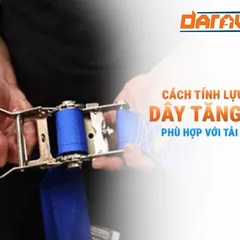 Cách tính lực siết dây tăng đơ phù hợp với tải trọng
