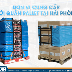 Địa chỉ cung cấp lưới quấn pallet tại Hải Phòng uy tín, giá tốt