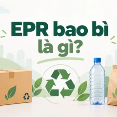 EPR bao bì là gì? Quy định và cách thực hiện năm 2026