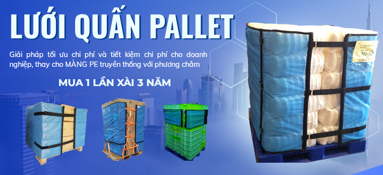 Sử dụng lưới quấn pallet thay màng PE