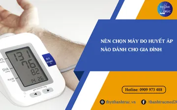 Nên lựa chọn máy đo huyết áp loại nào dành cho gia đình