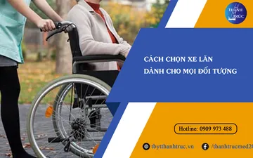 Chia sẻ cách chọn xe lăn phù hợp cho mọi đối tượng