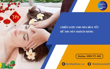 Chiến lược cho spa mùa Tết để thu hút khách hàng