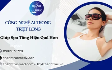 Vì Sao Công Nghệ AI Trong Triệt Lông Giúp Spa Tăng Hiệu Quả Hơn