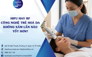 HIFU Hay RF Công Nghệ Trẻ Hóa Da Không Xâm Lấn Nào Tốt Hơn?