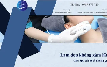 Chủ spa cần biết gì khi đầu tư vào dịch vụ làm đẹp không xâm lấn?
