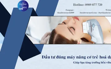 Đầu tư đúng máy nâng cơ trẻ hoá da: Giúp Spa tăng trưởng bền vững
