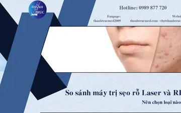 So sánh máy trị sẹo rỗ Laser và RF: Nên chọn loại nào?