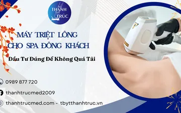 Máy Triệt Lông Cho Spa Đông Khách: Đầu Tư Đúng Để Không Quá Tải