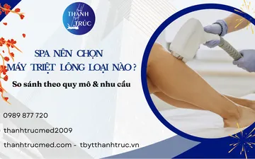 Spa nên chọn máy triệt lông loại nào? So sánh theo quy mô & nhu cầu