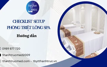 Hướng Dẫn Cách Checklist Setup Phòng Triệt Lông Spa