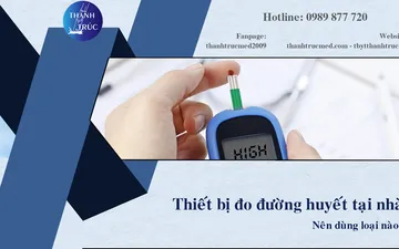 Thiết bị đo đường huyết tại nhà: Nên dùng loại nào?