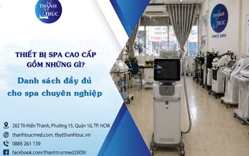 Thiết bị spa cao cấp gồm những gì? Danh sách đầy đủ cho spa chuyên nghiệp