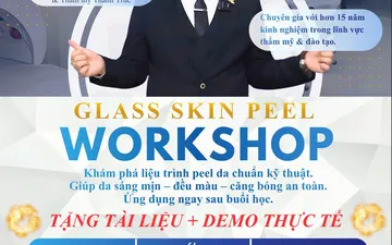 Workshop Glass Skin Peel Cập Nhật Kỹ Thuật Peel Da Chuẩn Spa