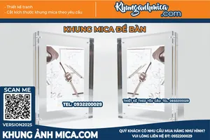 Khung mica để bàn – Giải pháp trưng bày tinh tế, sang trọng, bền đẹp.