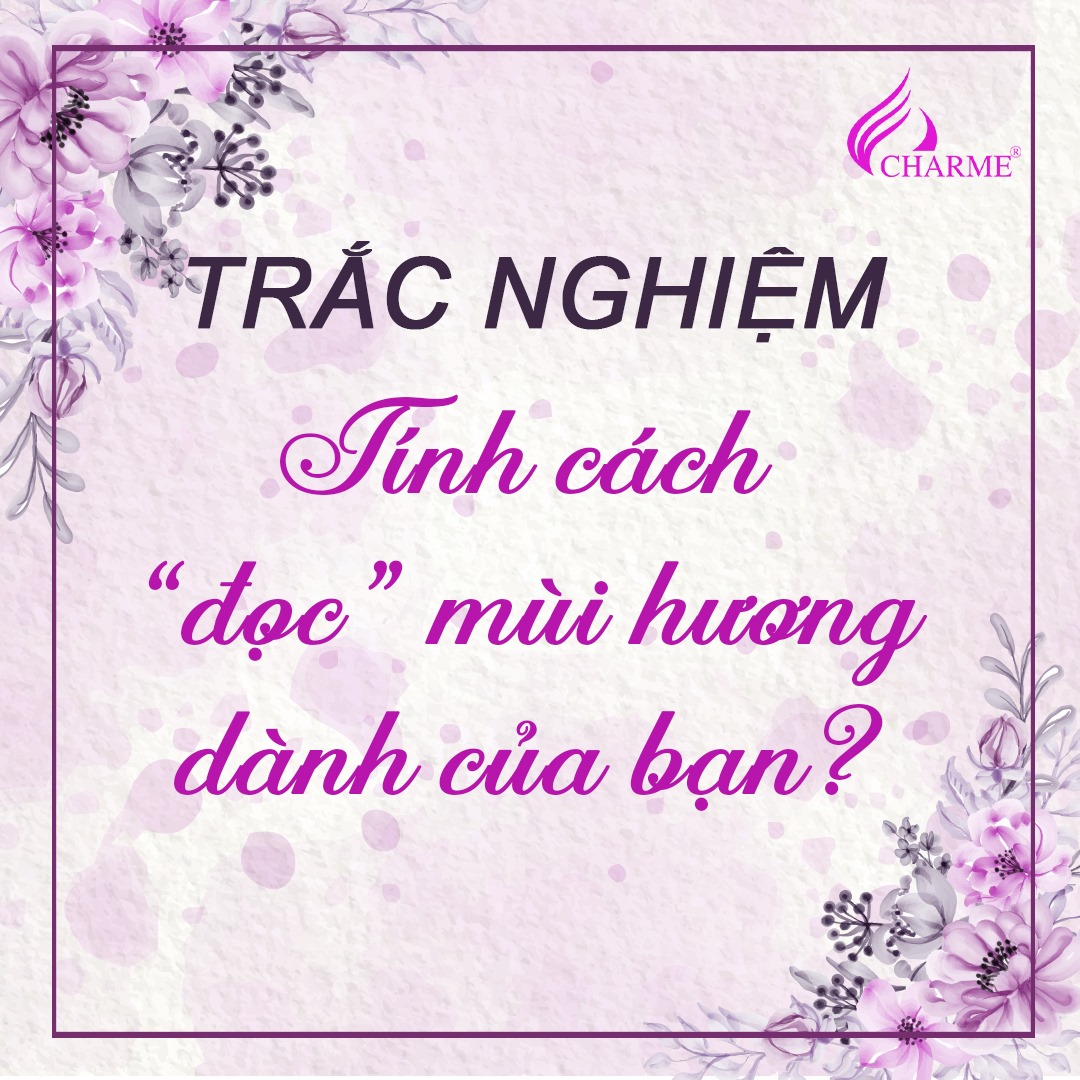 Chọn Nước Hoa Theo Tính Cách Cho Nữ