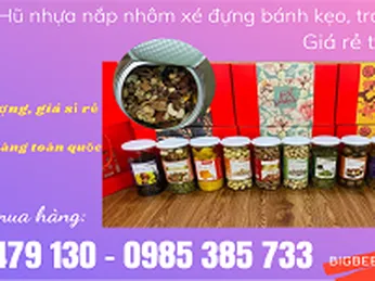 Cần mua hũ nhựa nắp nhôm xé đựng bánh kẹo, hoa quả sấy khô