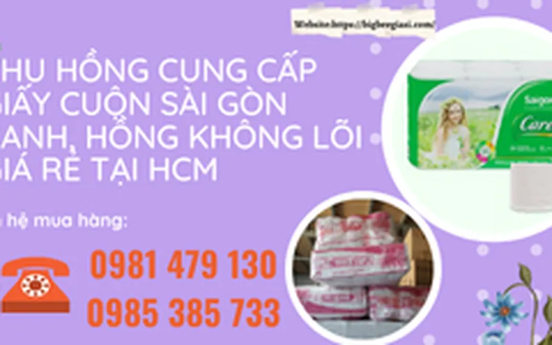 Cung cấp giấy cuộn sài gòn xanh, hồng không lõi giá rẻ tại HCM