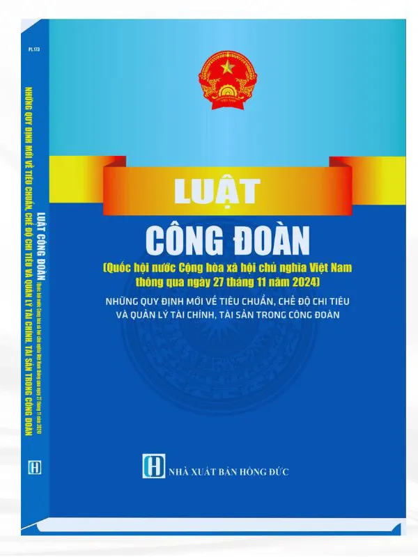 Sách Luật Công Đoàn - Những Quy Định Mới Về Tiêu Chuẩn Chế Độ Chi Tiêu Và Quản Lý Tài Chính