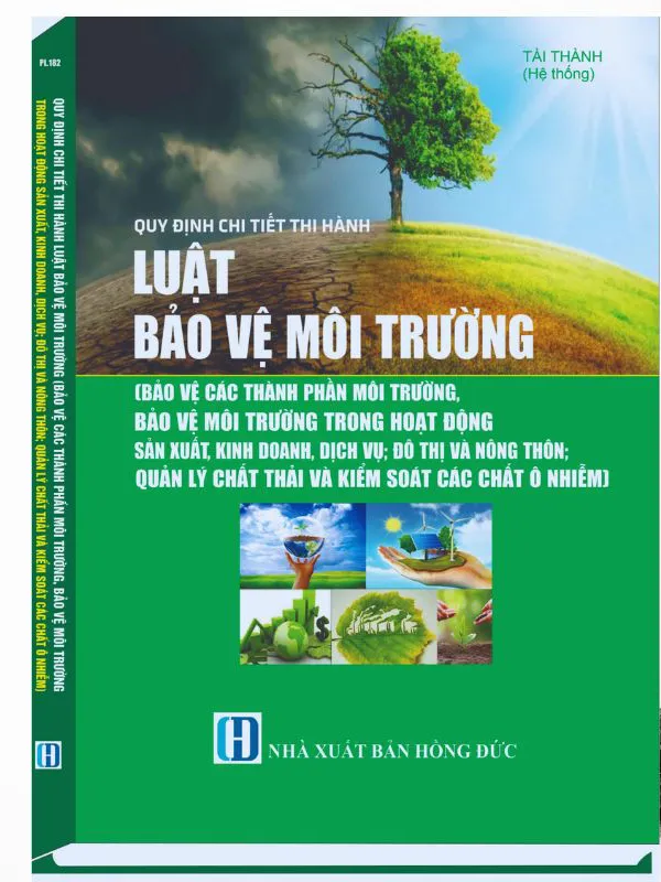 Sách Quy Định Chi Tiết Thi Hành Luật Bảo Vệ Môi Trường