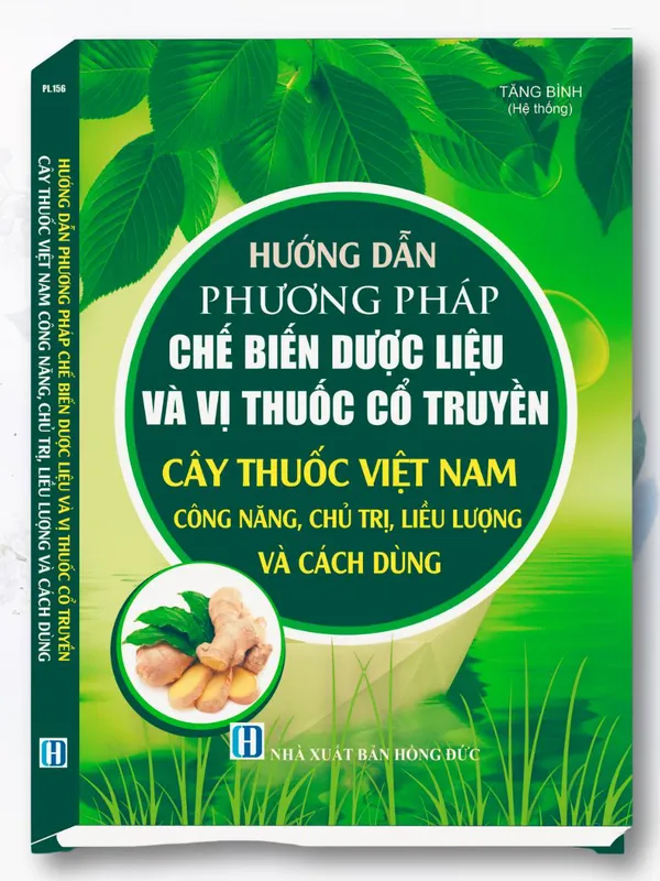 Sách Hướng Dẫn Phương Pháp Chế Biến Dược Liệu Và Vị Thuốc Cổ Truyền