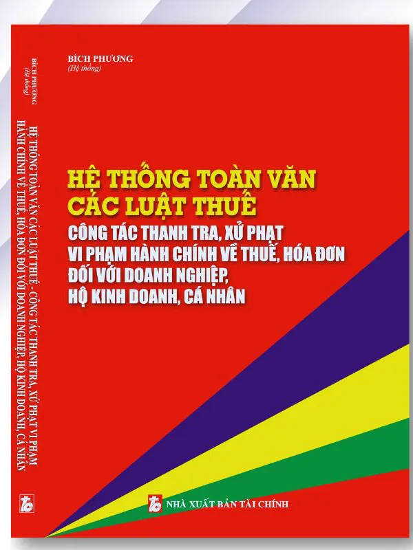 Sách Hệ Thống Toàn Văn Các Luật Thuế Công Tác Thanh Tra