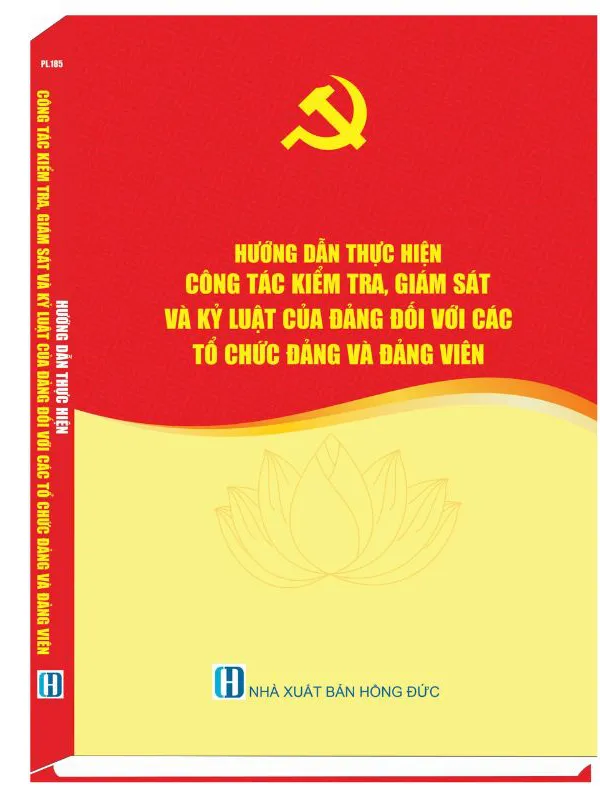 Sách Hướng Dẫn Thực Hiện Công Tác Kiểm Tra- Giám Sát Và Kỷ Luật Của Đảng