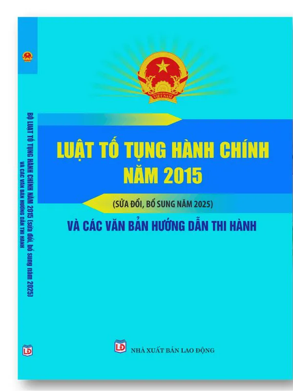 Sách Luật Tố Tụng Hành Chính Năm 2015 (Sửa Đổi- Bổ Sung Năm 2025)