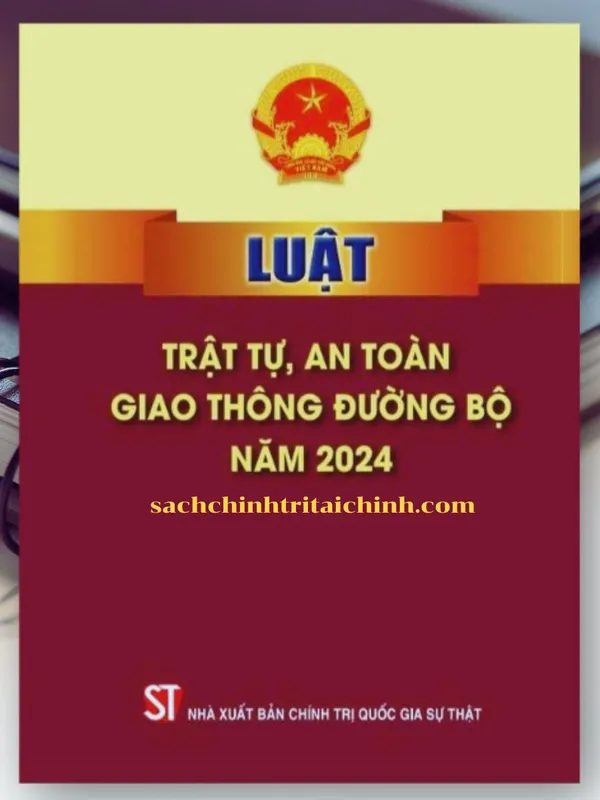 Sách Luật Trật Tự - An Toàn Giao Thông Đường Bộ Năm 2024
