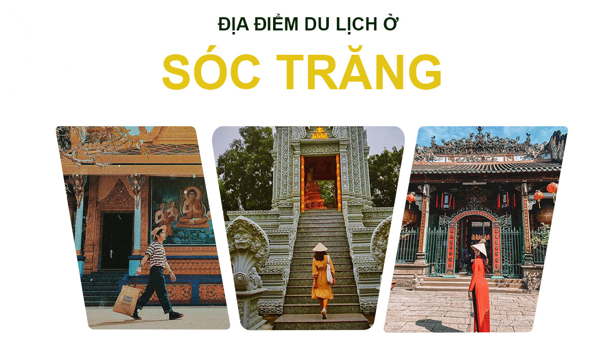 DU LỊCH SÓC TRĂNG - NHỮNG ĐỊA ĐIỂM THĂM QUAN KHÔNG THỂ BỎ QUA