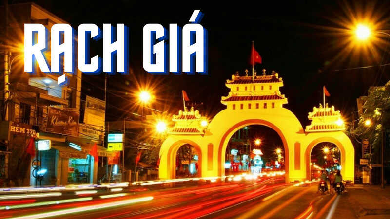 Giới Thiệu Đôi Nét Vế Rạch Giá