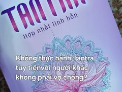 Vì sao không nhiều người thực hành Tantra