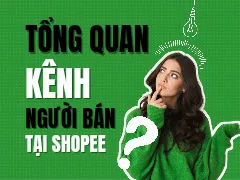 Lợi ích của việc bán hàng qua Kênh Người Bán Shopee