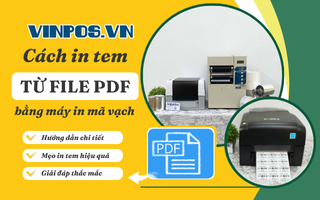 Pdf Tem Cách in tem từ file PDF bằng máy in mã vạch ra sao?