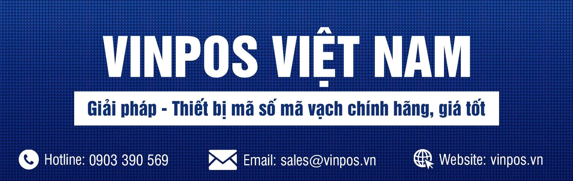VINPOS.VN - Nhà phân phối thiết bị mã số mã vạch chính hãng, giá tốt