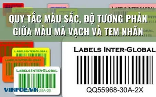 QUY TẮC MÀU SẮC, ĐỘ TƯƠNG PHẢN GIỮA MÀU MÃ VẠCH VÀ TEM NHÃN QUY TẮC MÀU SẮC, ĐỘ TƯƠNG PHẢN GIỮA MÀU MÃ VẠCH VÀ TEM NHÃN