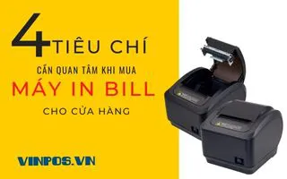 4 TIÊU CHÍ CẦN QUAN TÂM KHI MUA MÁY IN BILL CHO CỬA HÀNG 4 TIÊU CHÍ CẦN QUAN TÂM KHI MUA MÁY IN BILL CHO CỬA HÀNG