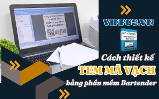 Cách thiết kế tem mã vạch bằng phần mềm Bartender