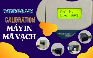 Calibration máy in mã vạch RING, GoDEX, Zebra, Xprinter