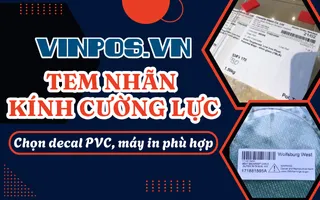 Tem nhãn kính cường lực: Chọn decal PVC, máy in phù hợp