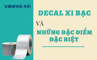 DECAL XI BẠC VÀ NHỮNG ĐẶC ĐIỂM ĐẶC BIỆT DECAL XI BẠC VÀ NHỮNG ĐẶC ĐIỂM ĐẶC BIỆT