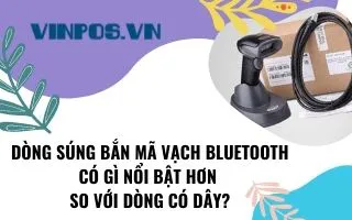 DÒNG SÚNG BẮN MÃ VẠCH BLUETOOTH CÓ GÌ NỔI BẬT HƠN SO VỚI DÒNG CÓ DÂY? DÒNG SÚNG BẮN MÃ VẠCH BLUETOOTH CÓ GÌ NỔI BẬT HƠN SO VỚI DÒNG CÓ DÂY?