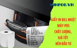 GIẤY IN BILL NHIỆT MÁY POS CHẤT LƯỢNG, GIÁ TỐT NÊN ĐẦU TƯ GIẤY IN BILL NHIỆT MÁY POS CHẤT LƯỢNG, GIÁ TỐT NÊN ĐẦU TƯ