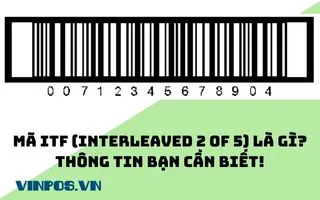 MÃ ITF (INTERLEAVED 2 OF 5)? THÔNG TIN BẠN CẦN BIẾT! MÃ ITF (INTERLEAVED 2 OF 5)? THÔNG TIN BẠN CẦN BIẾT!