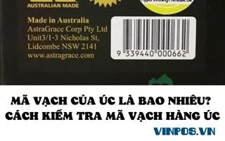 MÃ VẠCH CỦA ÚC LÀ BAO NHIÊU? CÁCH KIỂM TRA MÃ VẠCH HÀNG ÚC