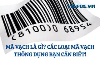 MÃ VẠCH LÀ GÌ? CÁC LOẠI MÃ VẠCH THÔNG DỤNG BẠN CẦN BIẾT! MÃ VẠCH LÀ GÌ? CÁC LOẠI MÃ VẠCH THÔNG DỤNG BẠN CẦN BIẾT!