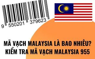 MÃ VẠCH MALAYSIA LÀ BAO NHIÊU? KIỂM TRA MÃ VẠCH MALAYSIA 955 MÃ VẠCH MALAYSIA LÀ BAO NHIÊU? KIỂM TRA MÃ VẠCH MALAYSIA 955